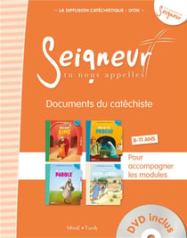 Seigneur tu nous apelles - documents du catéchiste - orange - modules 1 à 4 - 8/11 ans