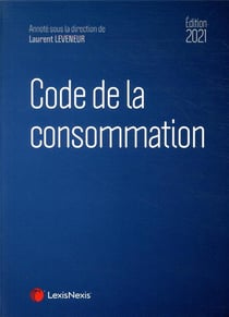 Code de la consommation (édition 2021)
