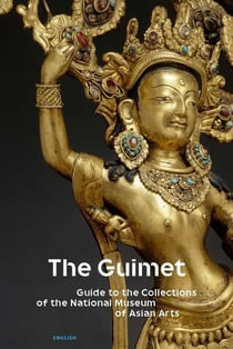 The Guimet : Guide to the collections of the National Museum of Asian Arts