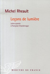Leçons de lumière - lettre ouverte à françoise chandernagor