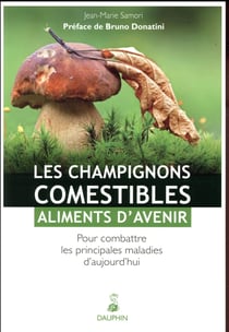 Les champignons comestibles, aliments d'avenir - pour combattre les principales maladies d'aujourd'hui