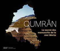 Qumrân - le secret des manuscrits de la Mer morte