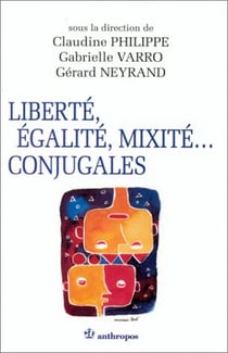 LIBERTE, EGALITE, MIXITE  CONJUGALES