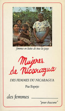 Des femmes du nicaragua - les femmes au combat et dans la reconstruction nationale