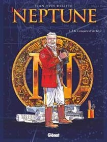 Le Neptune - Tome 01 : A la conquête d'un rêve