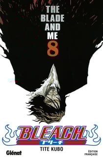 Bleach Tome 8 : the blade and me