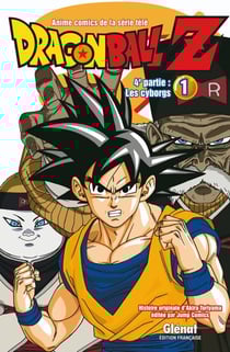 Dragon Ball Z - cycle 4 - les cyborgs Tome 1