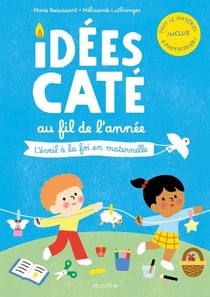 Idées caté au fil de l'année : L'éveil à la foi en maternelle