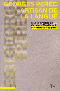 Georges perec artisan de la langue