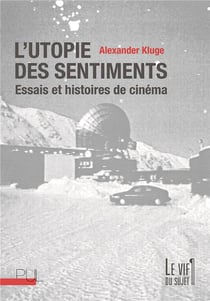 L'utopie des sentiments - essais et histoires de cinema