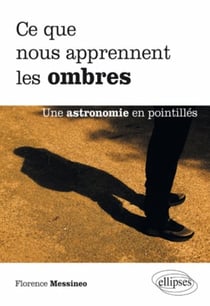 Ce que nous apprennent les ombres une astronomie en pointilles