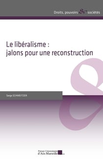 Le libéralisme : Jalons pour une reconstruction