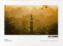 Le caire - la renaissance d'une ville