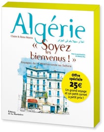 Algérie - "soyez les bienvenus !" - voyages de la Méditerranée au Sahara - coffret