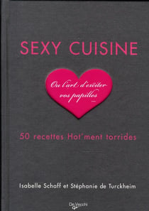 Sexy cuisine - 50 recettes hot'ment torrides