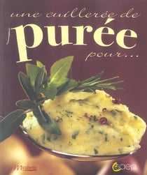Une cuilleree de puree pour...