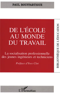 De l'école au monde du  travail - la socialisation professionnelle des jeunes ingénieurs et techniciens