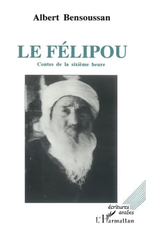 Le Félipou - contes de la sixième heure