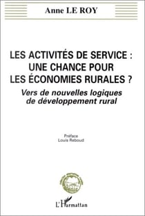 Les activites de service : une chance pour les economies rurales ? - vers de nouvelles logiques de d