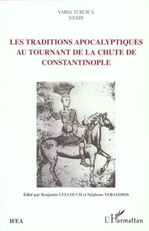Les traditions apocalyptiques au tournant de la chute de Constantinople