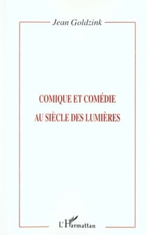 COMIQUE ET COMéDIE AU SIèCLE DES LUMIèRES