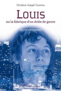 Louis ou la fabrique d'un drôle de genre