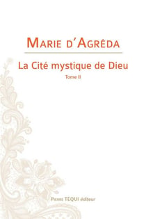 La cité mystique de Dieu Tome 2