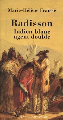 Radisson, indien blanc, agent double
