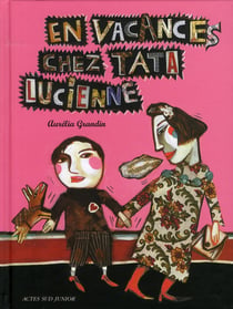 En vacances chez tata lucienne