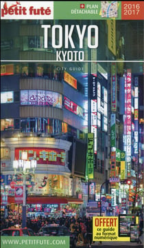 Tokyo kyoto 2016-2017 petit fute + plan (édition 2016/2017)