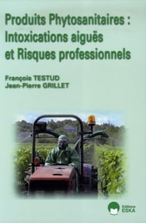 Produits phytosanitaires - intoxications aiguës et risques professionnels