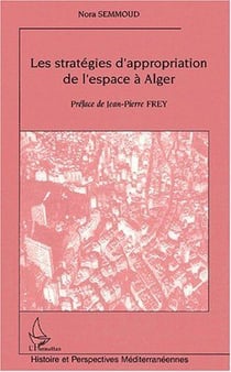 Les stratégies d'appropriation de l'espace à alger