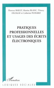 PRATIQUES PROFESSIONNELLES ET USAGE DES ÉCRITS ÉLECTRONIQUES