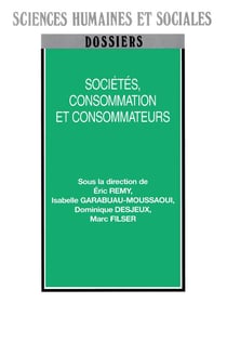 Sociétés, consommation et consommateurs : Marketing et sciences sociales à la rencontre de la consommation