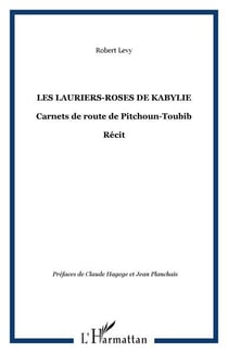 Les lauriers-roses de kabylie : carnets de route de Pitchoun-Toubib