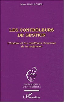 Les contrôleurs de gestion : L'histoire et les conditions d'exercice de la profession