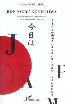 Bonjour Konichiwa : Pour une meilleure communication entre Japonais et Français