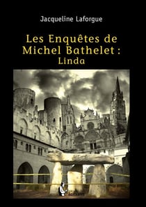 Les Enquêtes de Michel Bathelet - Tome 1