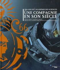 350 ans de l'académie des sciences - une compagnie en son siècle