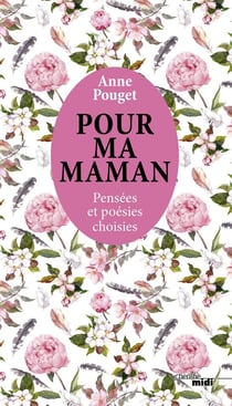 Pour ma maman - pensées et poésies choisies