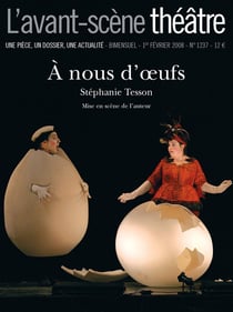 Revue L'Avant-scène théâtre n.1237 : à nous d'oeufs