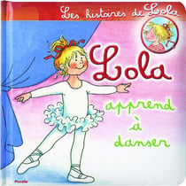Les histoires de lola - lola apprend à danser
