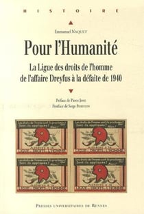Pour l'humanité - la ligue des droits de l'homme de l'affaire Dreyfus à la défaite de 1940