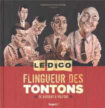 Le dico flingueur des tontons - de Audiard à Volfoni