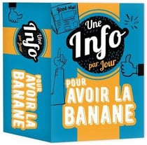Une info par jour pour avoir la banane (édition 2022)