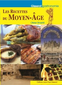 LES RECETTES DU MOYEN AGE
