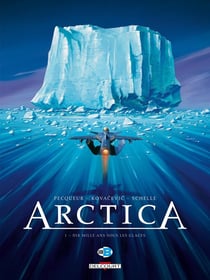 Arctica Tome 1 : dix mille ans sous les glaces