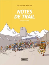 Des bosses et des bulles t.2 - notes de trail - second souffle