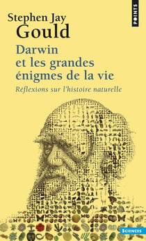 Darwin et les grandes énigmes de la vie - réflexions sur l'histoire naturelle
