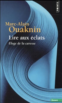 Lire aux éclats - éloge de la caresse